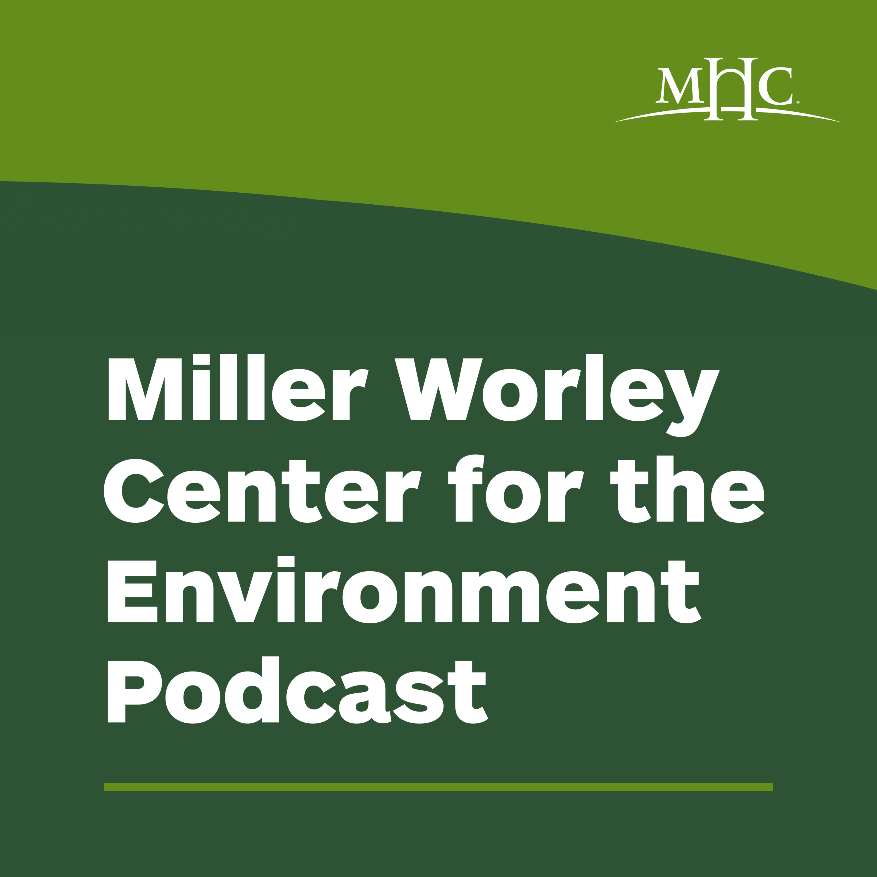 Miller Worley Center for the Environment Podcast