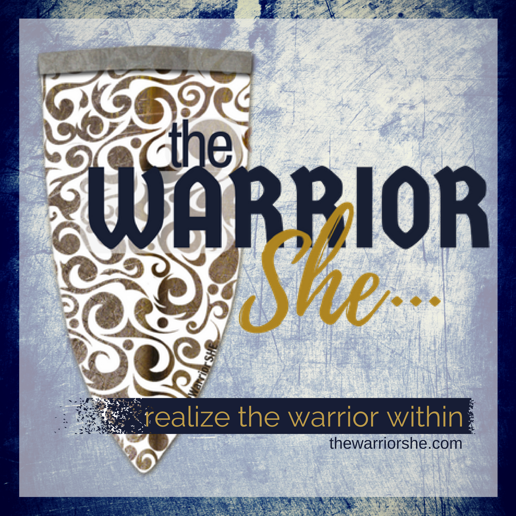 the Warrior SHE