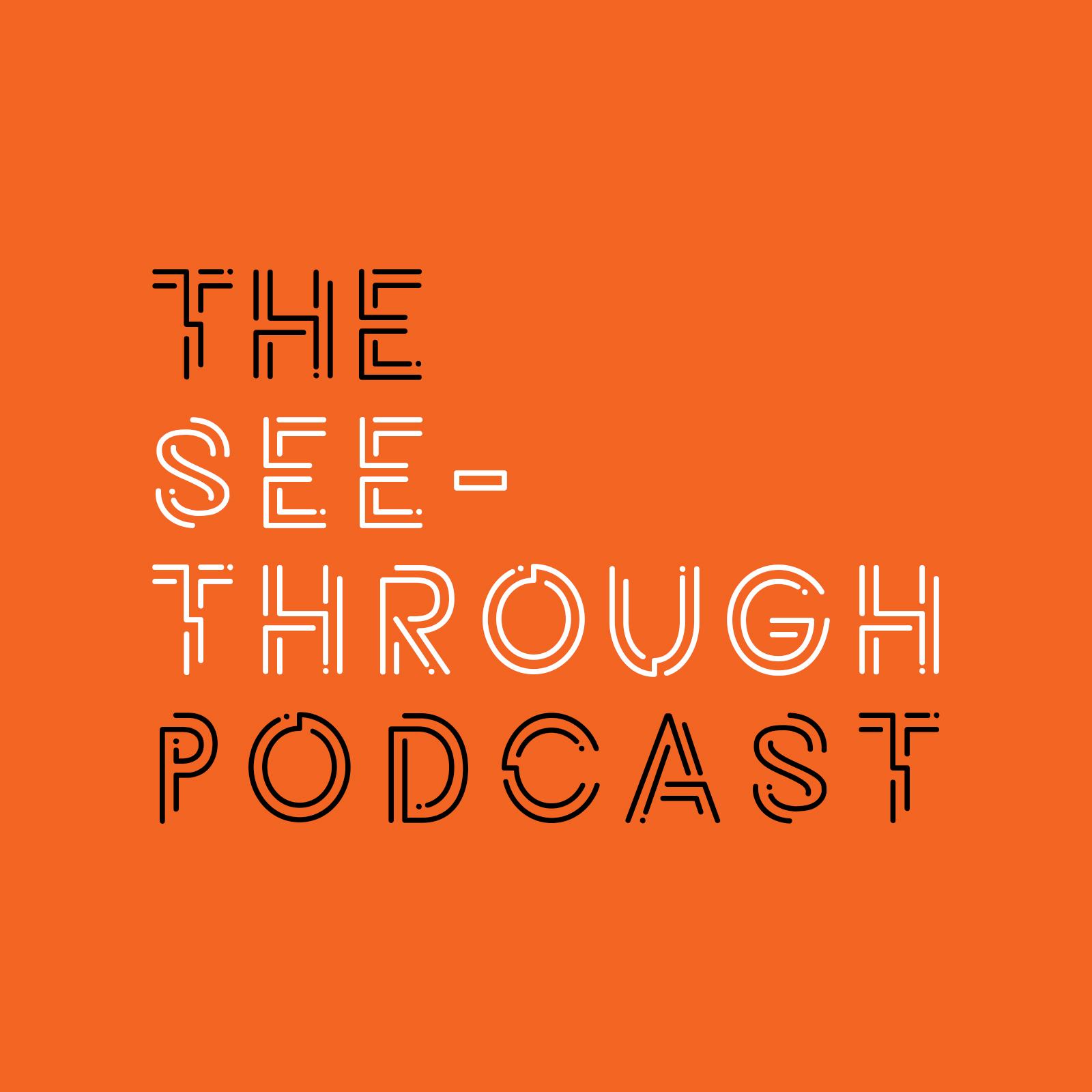 The See-Through Podcast