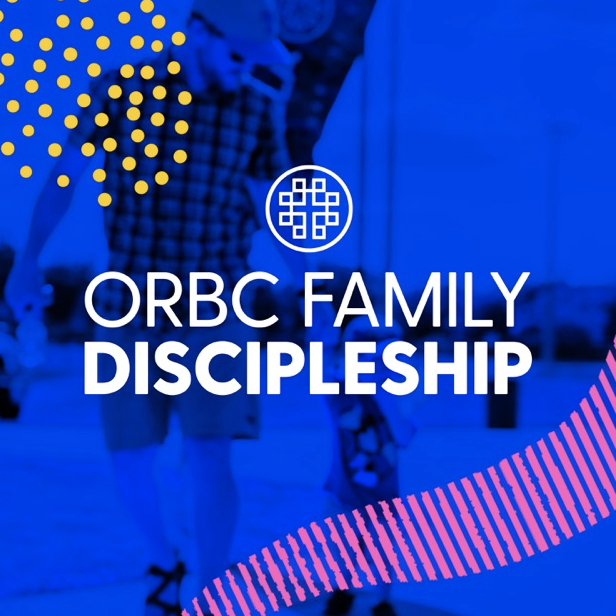 ORBC Family Discipleship