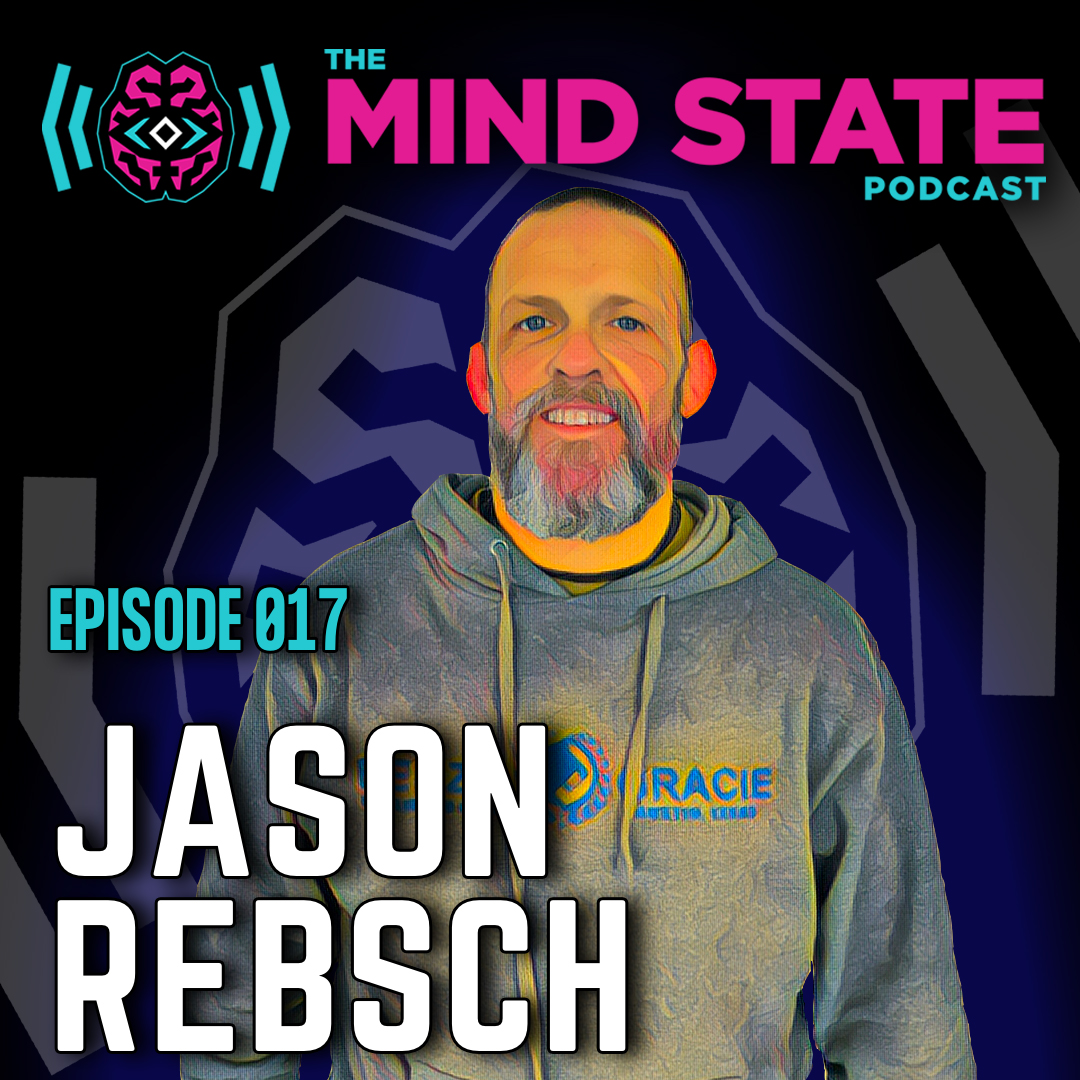 017 - Jason Rebsch on Jiu-Jitsu, Law Enforcement, Mental Health, and More