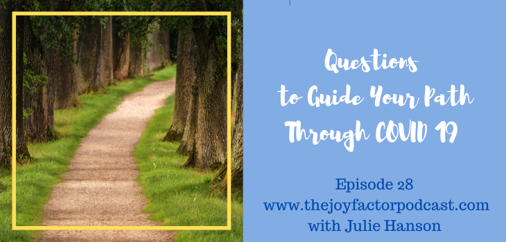 Questions to Guide Your Path Through COVID 19