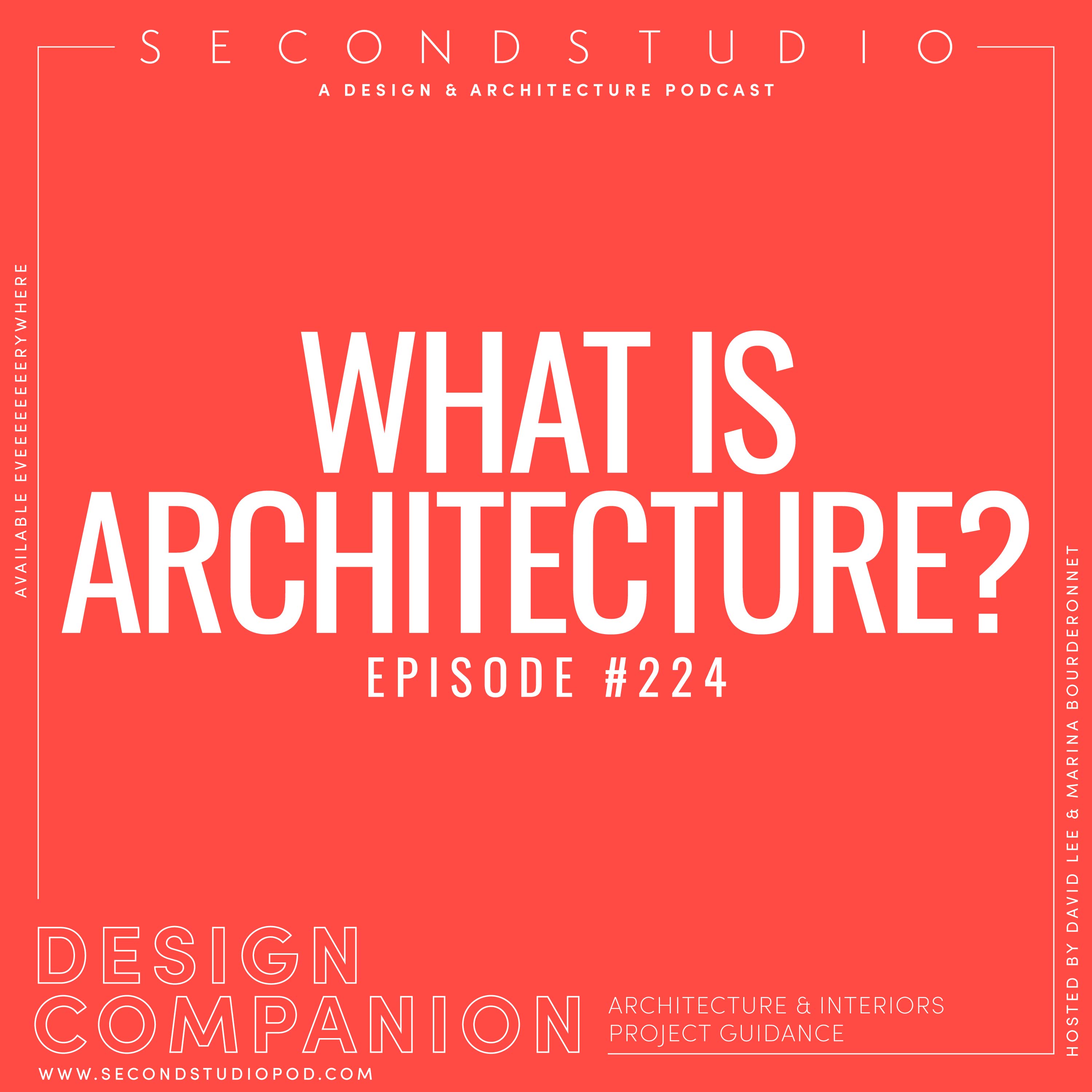 #224 - What is Architecture? An Introduction for Design Enthusiasts and Clients