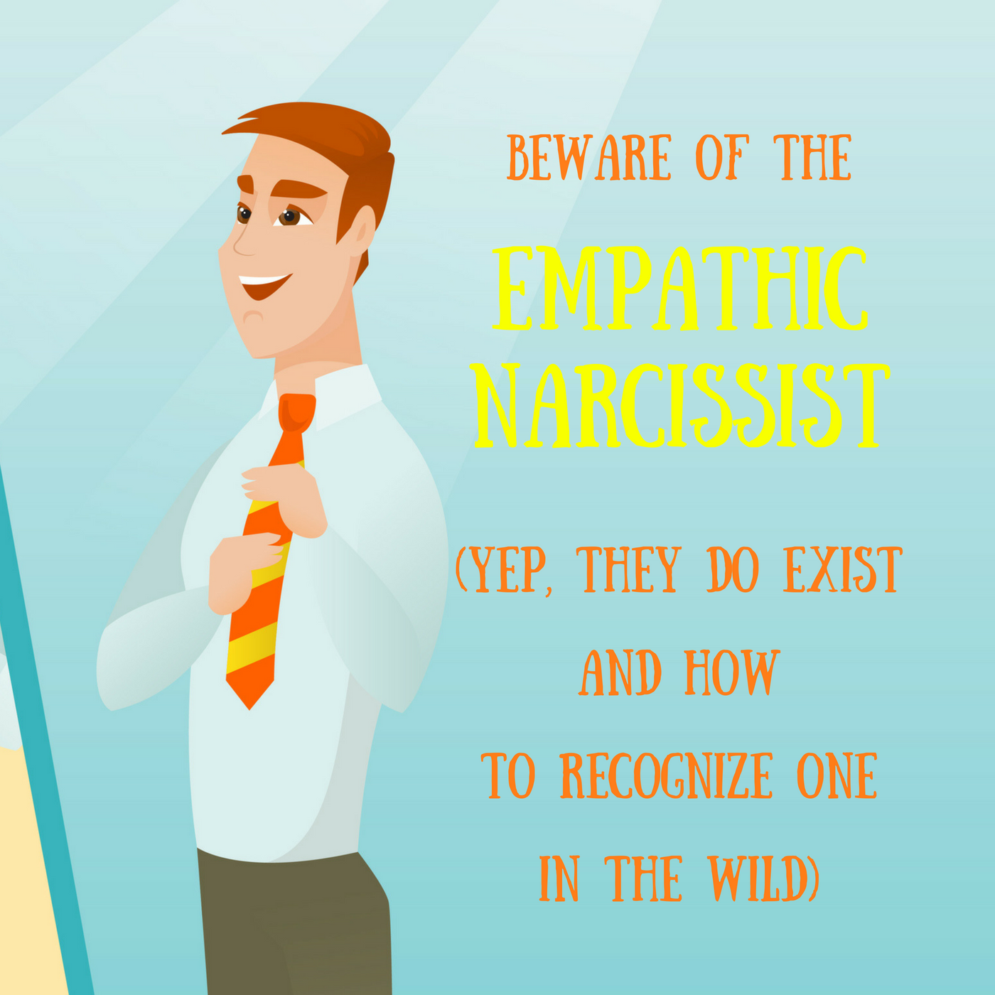 Beware Of The Empathic Narcissist