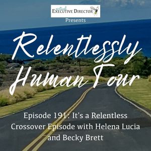 Virtual Executive Director Presents the Relentlessly Human Tour