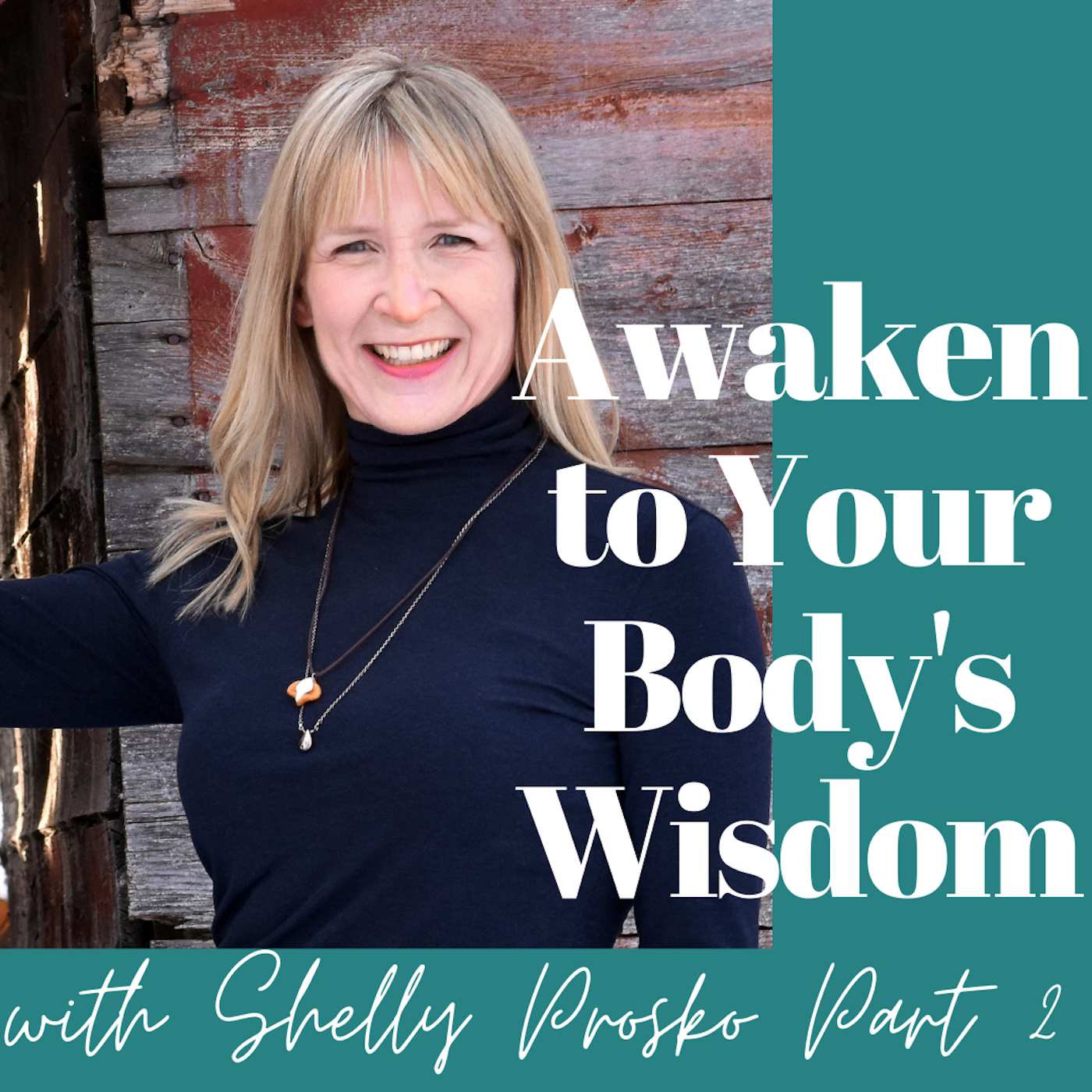 Awaken To Your Body\'s Wisdom