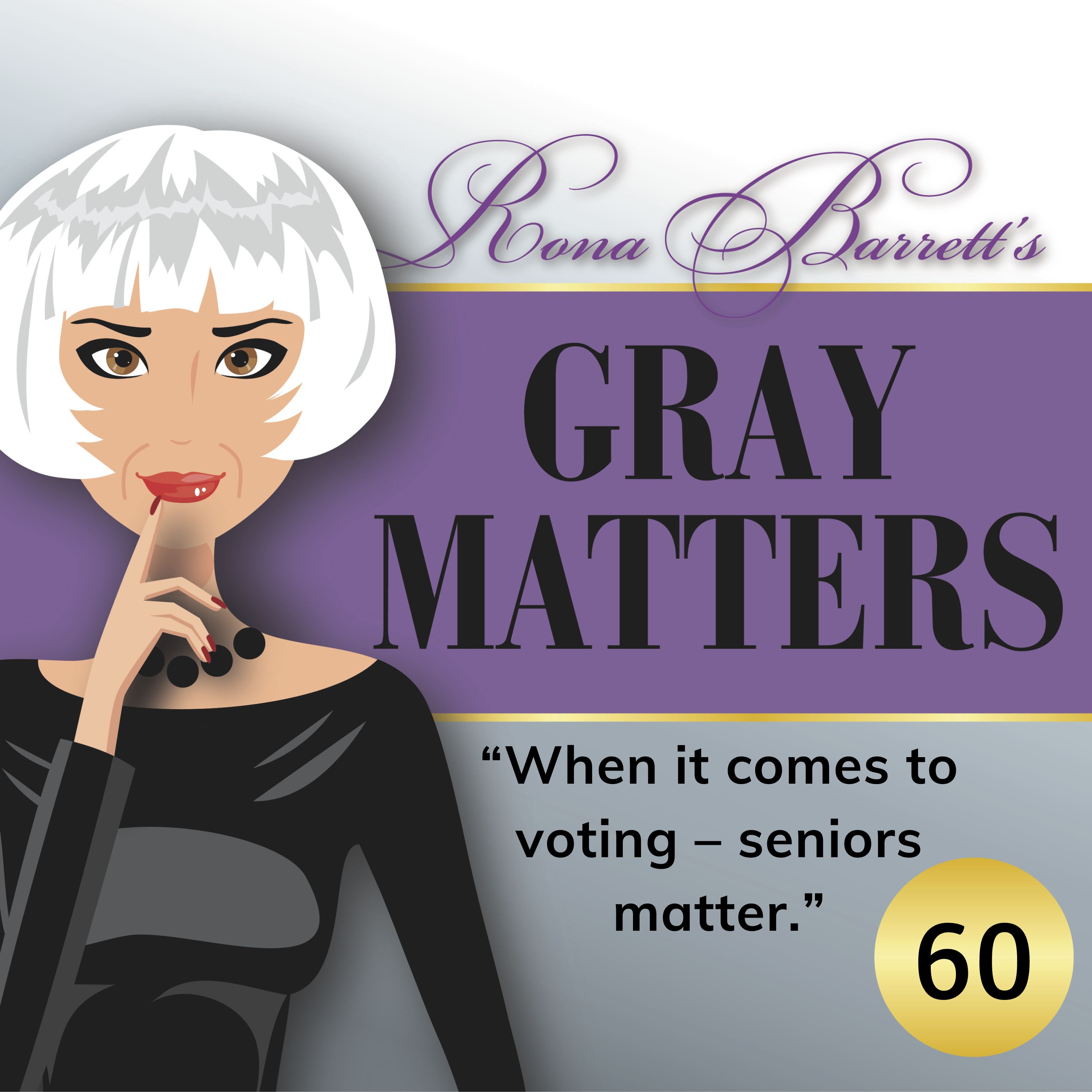 Rona  Barrett\'s Gray Matters: The Podcast
