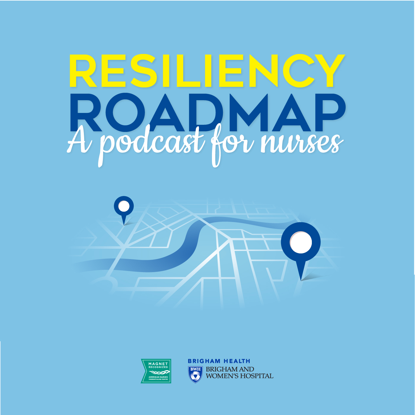 Resiliency Roadmap: A Podcast for Nurses