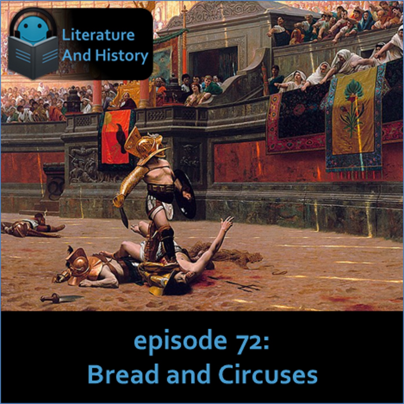 Episode 72: Bread and Circuses (Juvenal's Satires)