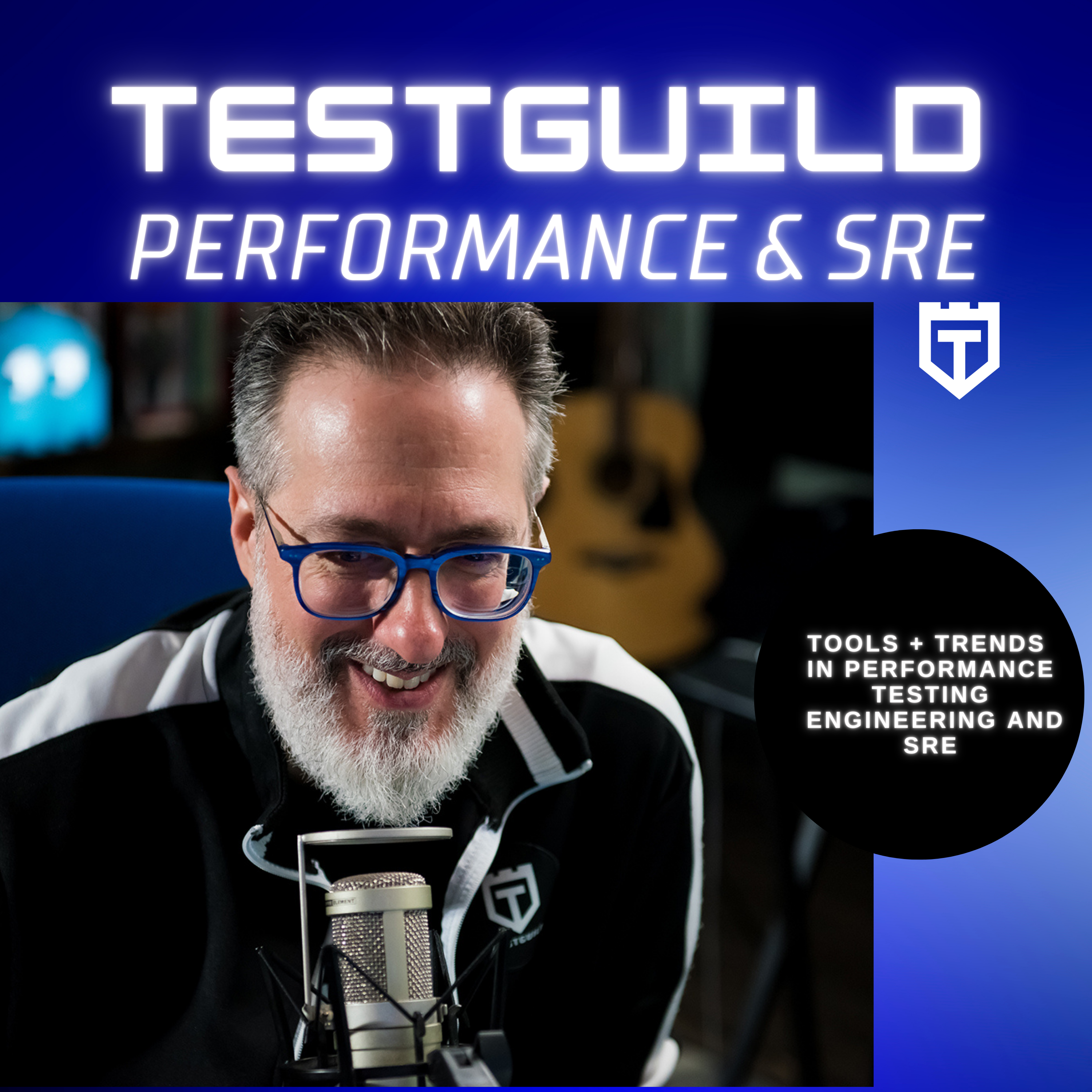 TestGuild Performance Testing and Site Reliability Podcast