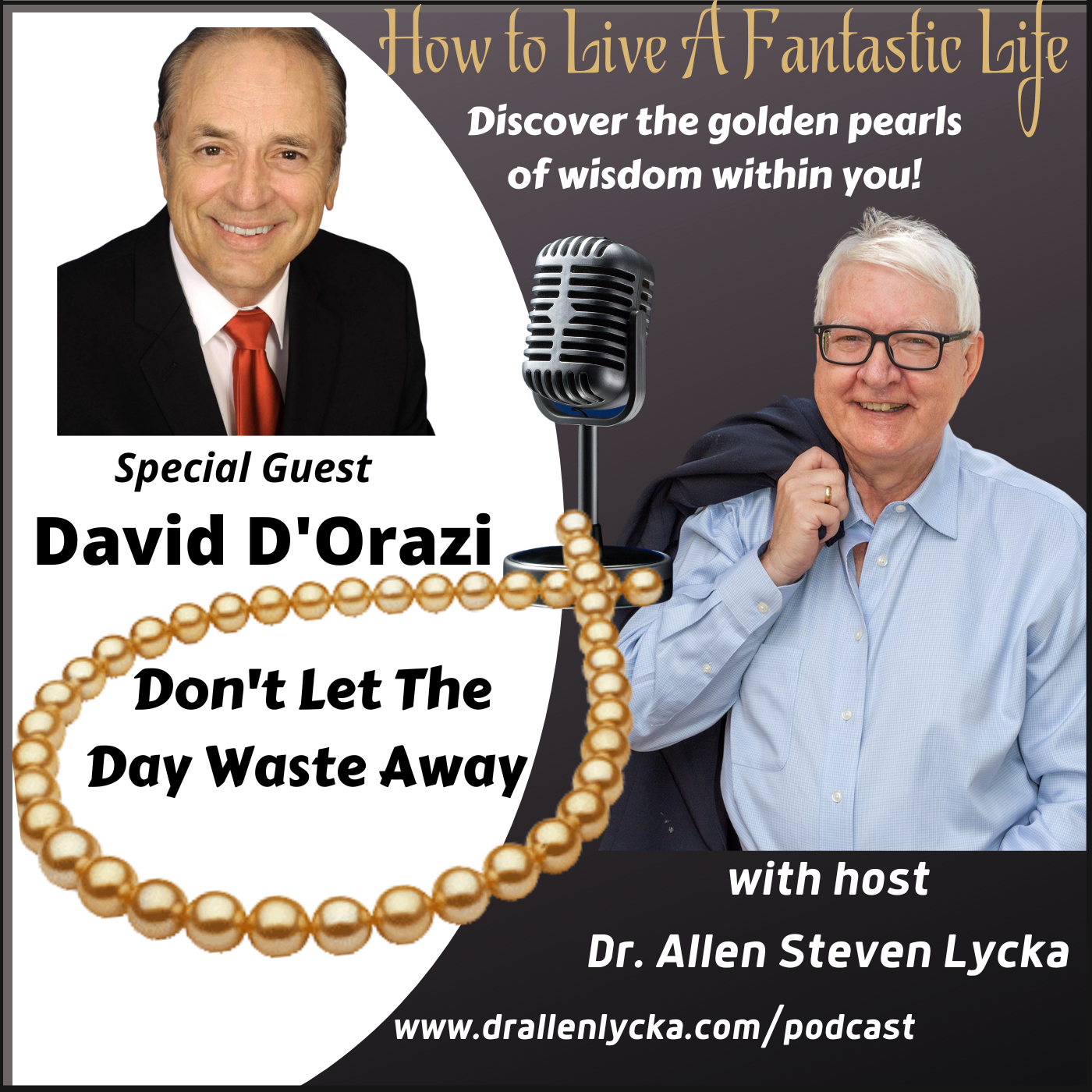 185 Don’t Let the Day Waste Away Dr. Allen Lycka