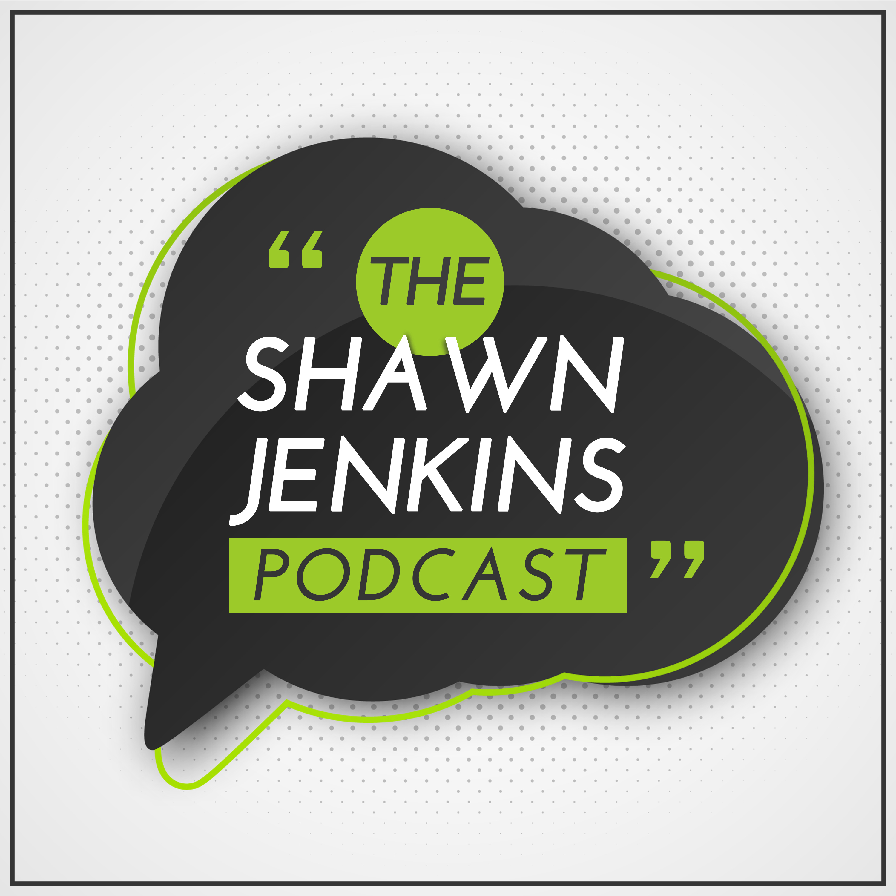The Shawn Jenkins Podcast