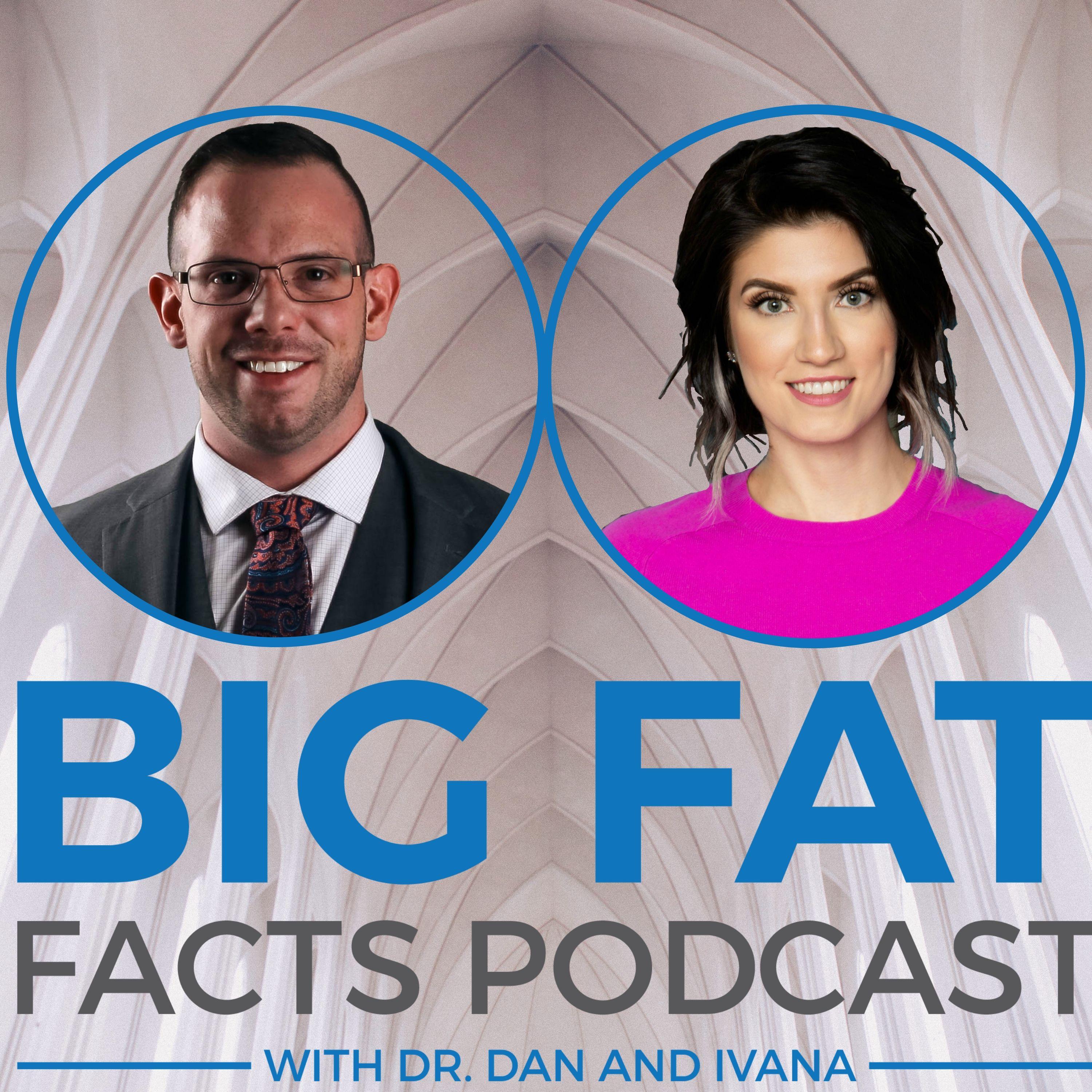 Big Fat Facts Podcast