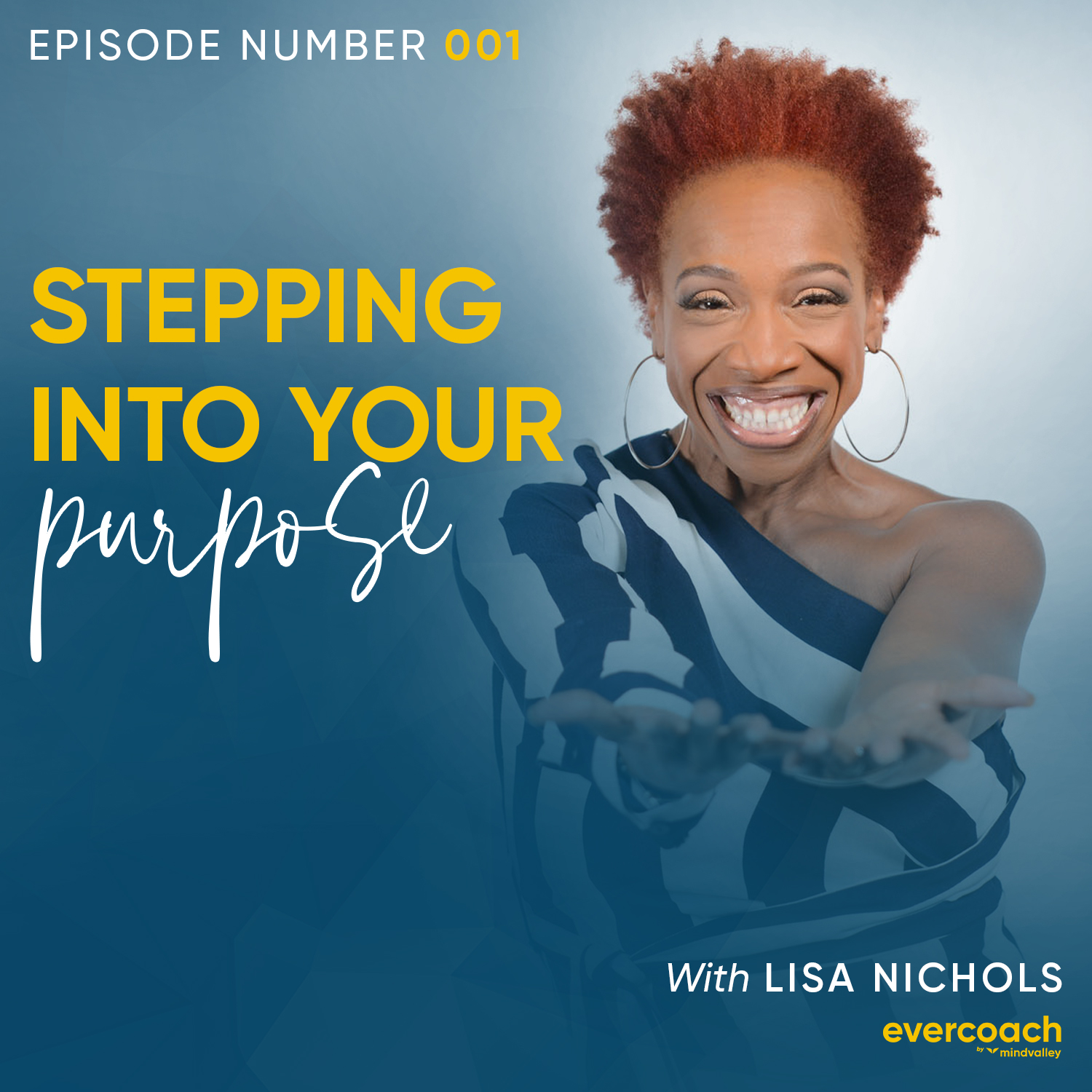 1. How To Step Into Your Purpose with Lisa Nichols