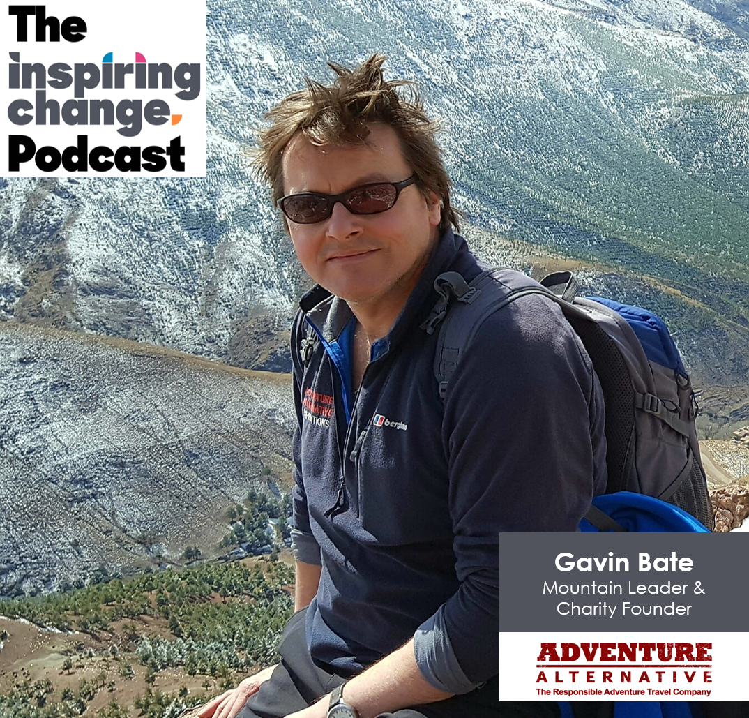 Episode 31 - Gavin Bate, Mountain Guide, Entrepreneur and charity founder