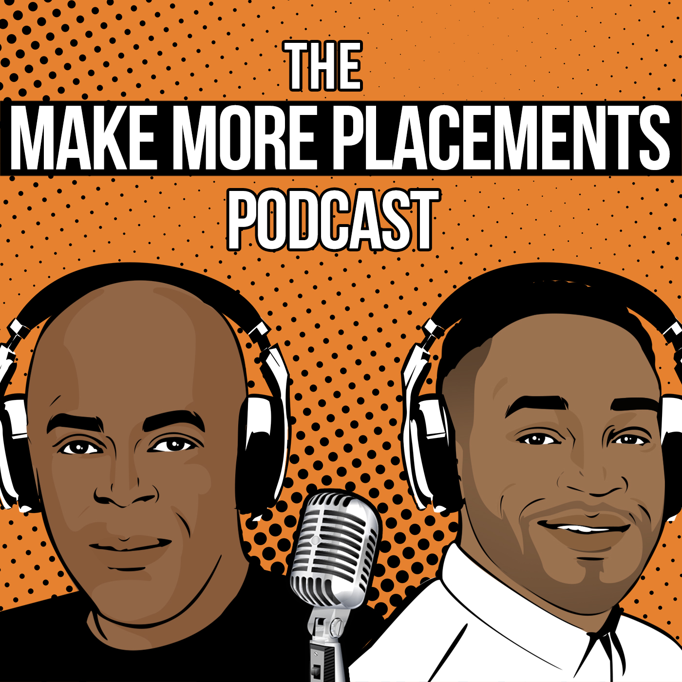 The Make More Placements Podcast With Terry Edwards & Drew Edwards