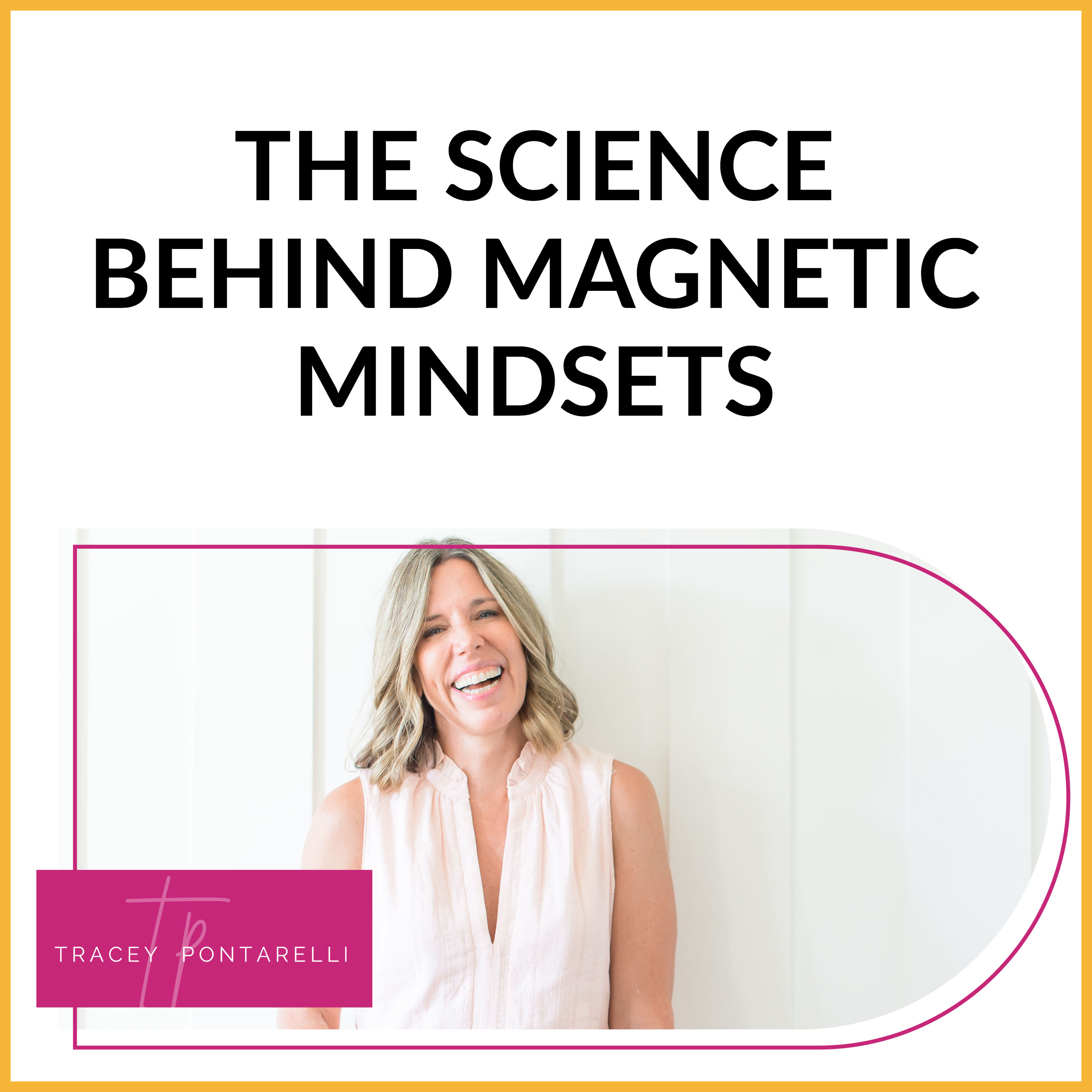 The Magnetic Marketing & Mindset Show with Tracey Pontarelli.