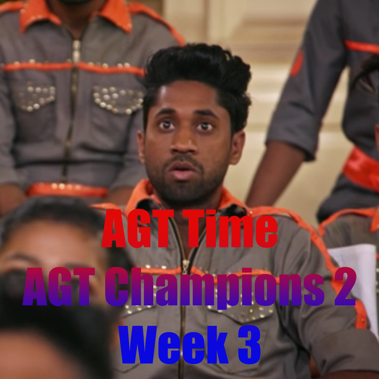 AGT: The Champions 2 - Week 3