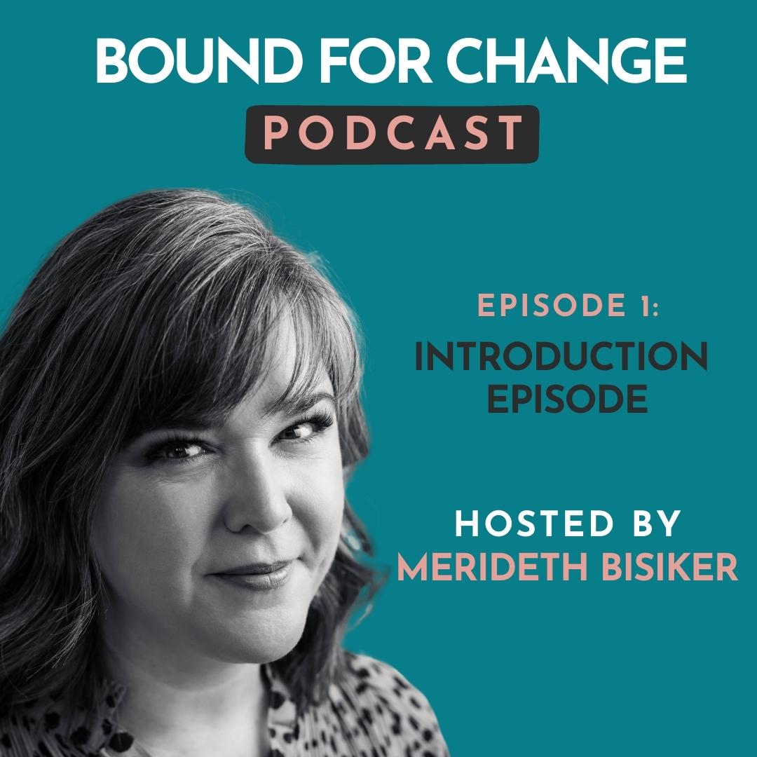 Bound for Change