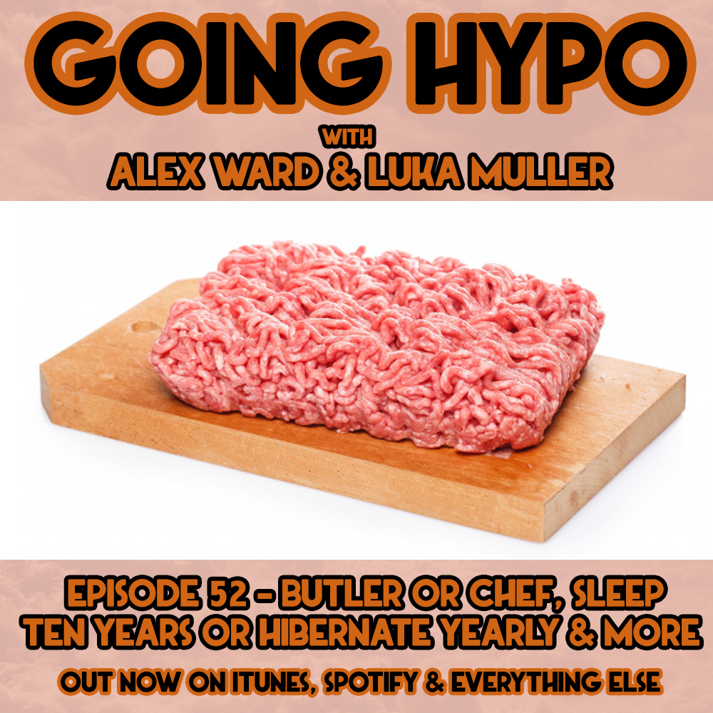 #52 - Butler or Chef, Hibernate Yearly or Sleep 10 Years & more
