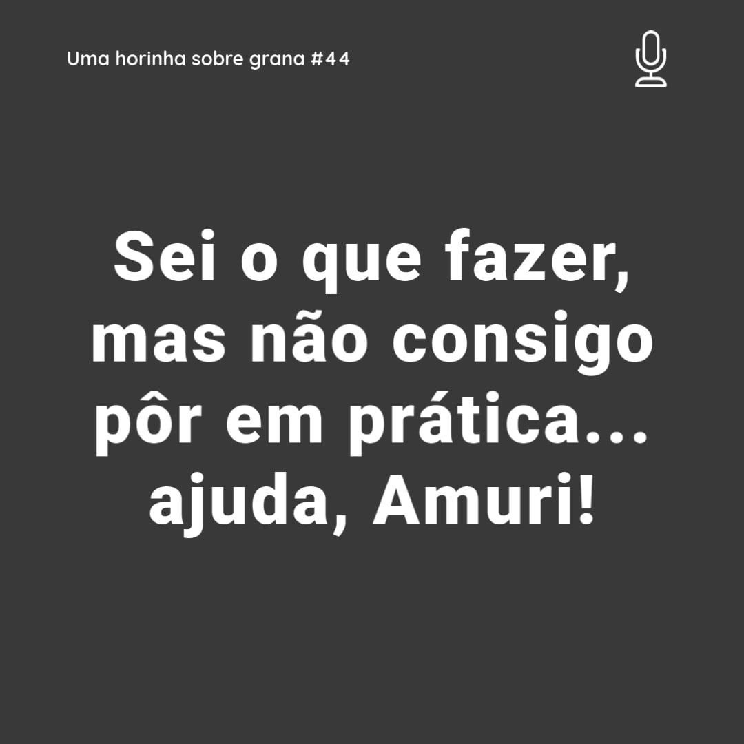 Uma horinha sobre grana
