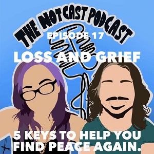 The Notcast: Life, Love, Misery & Deep Sh*t