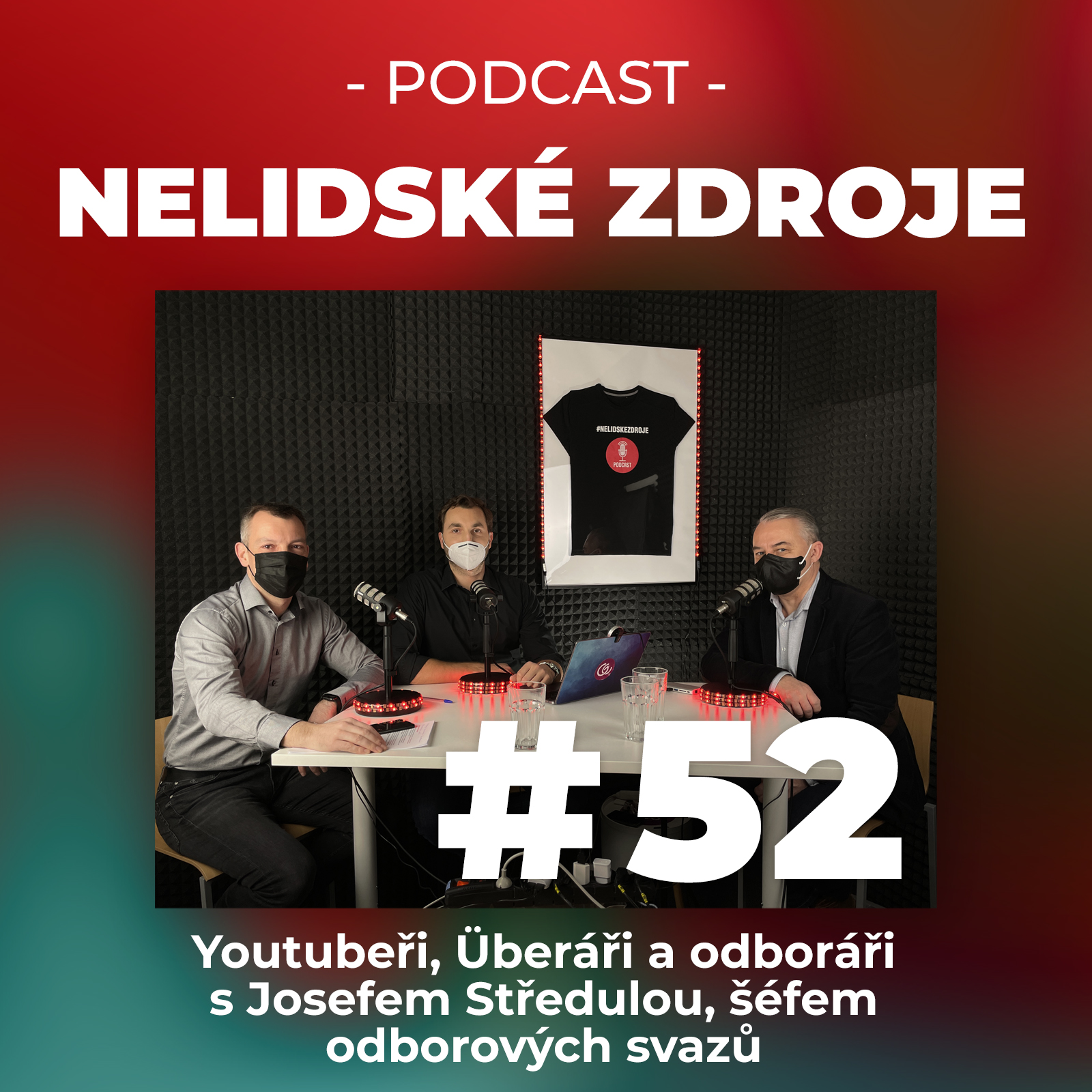 52: Youtubeři, Überáři a odboráři s Josefem Středulou, šéfem odborových svazů