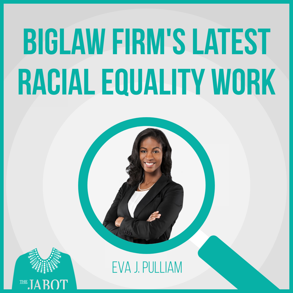 Biglaw Firm's Latest Racial Equality Work with Eva J. Pulliam