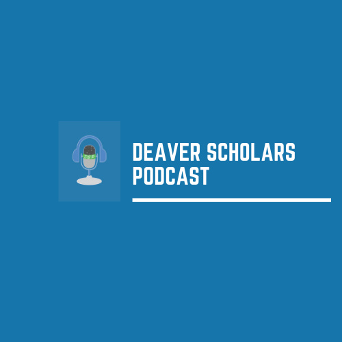 Deaver Scholars Podcast