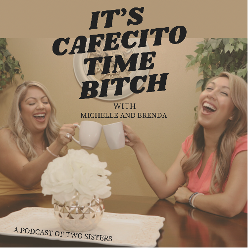 It\'s Cafecito Time Bitch