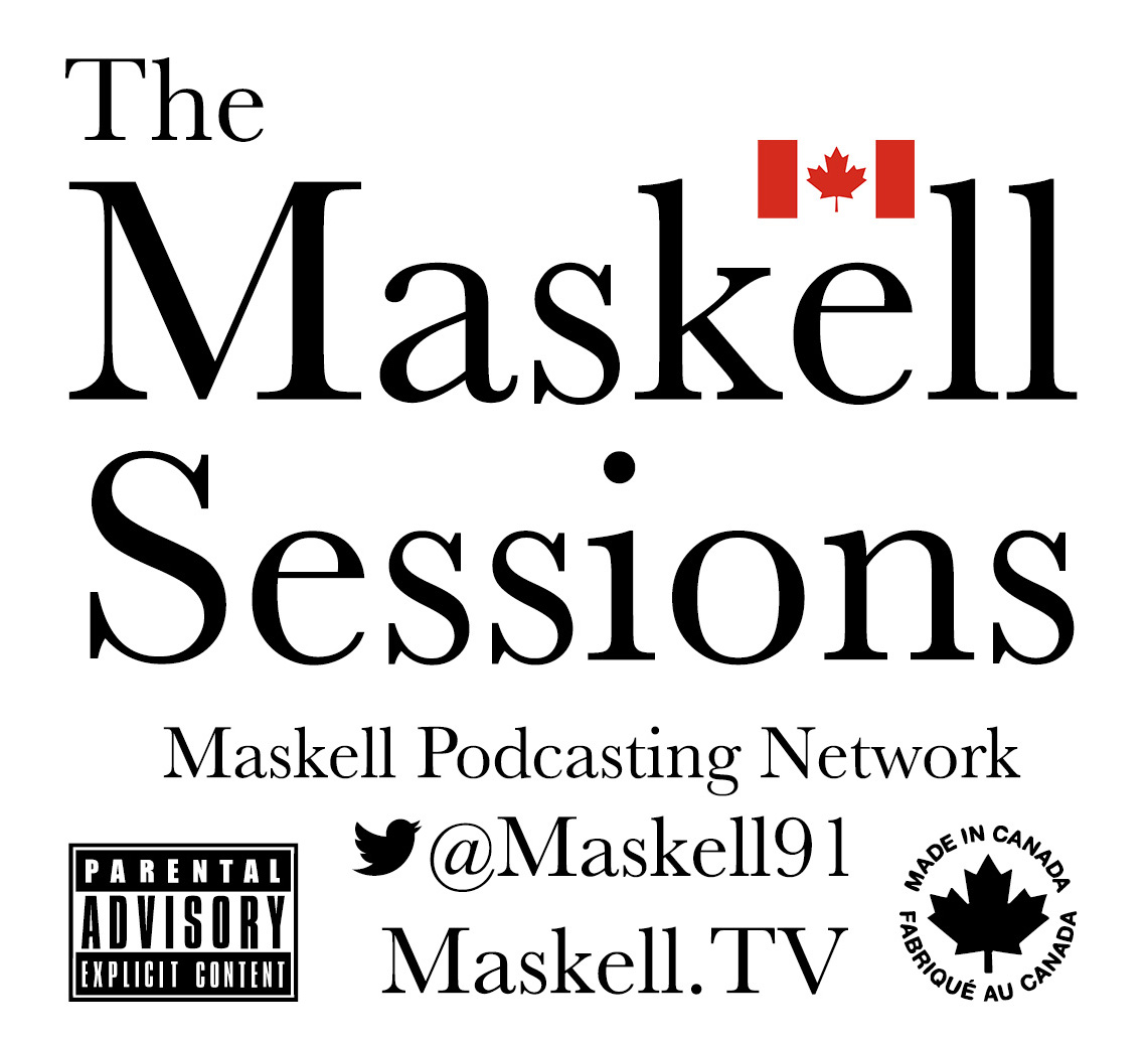 The Maskell Sessions - Ep. 345 – Canada Day Edition