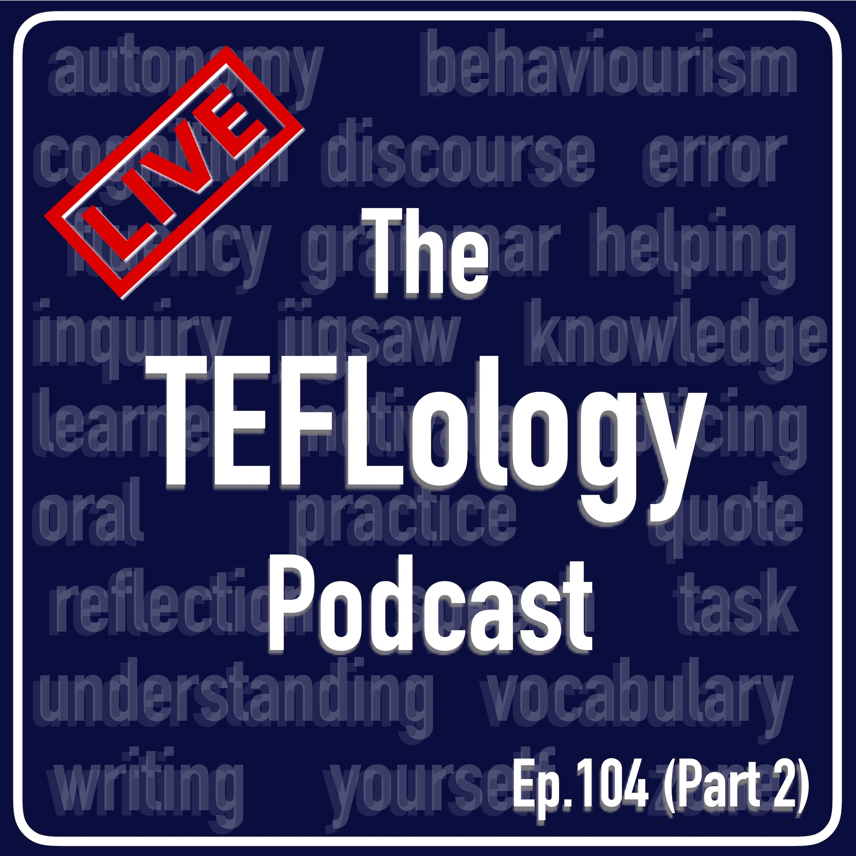 104: TEFLology Live (Part 2)