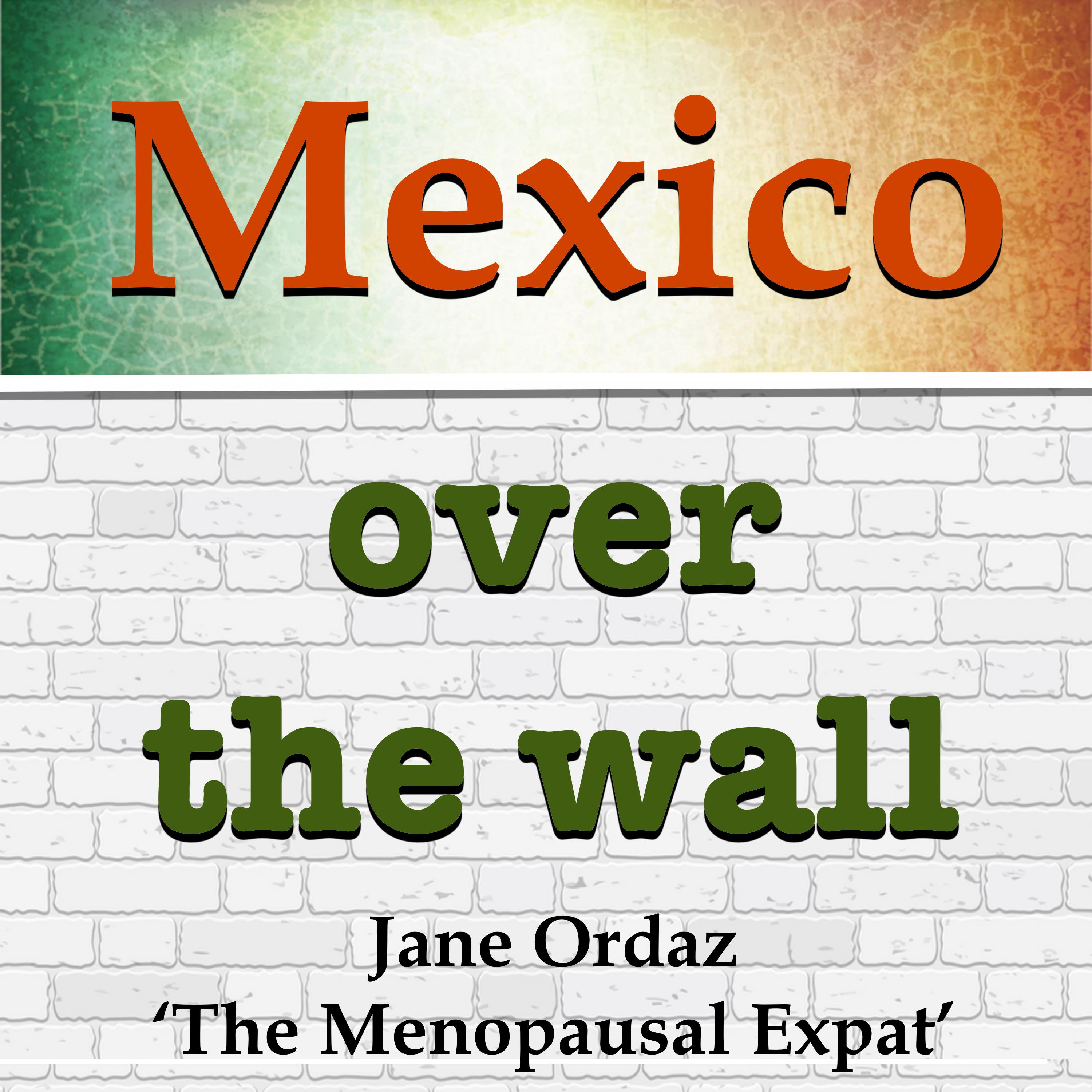 Mexico Over the Wall
