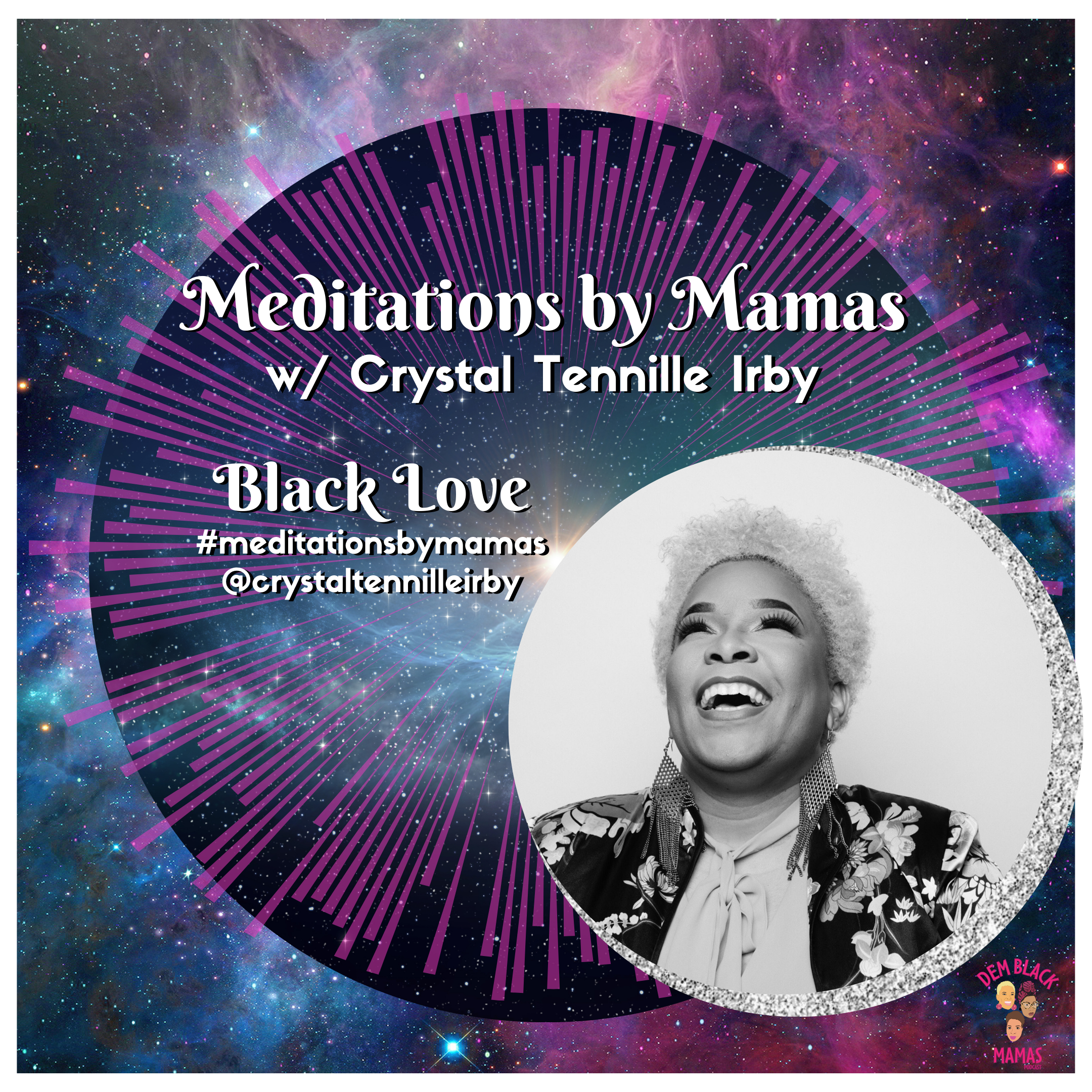Meditations By Mamas: Black Love w/ Crystal Tennille Irby