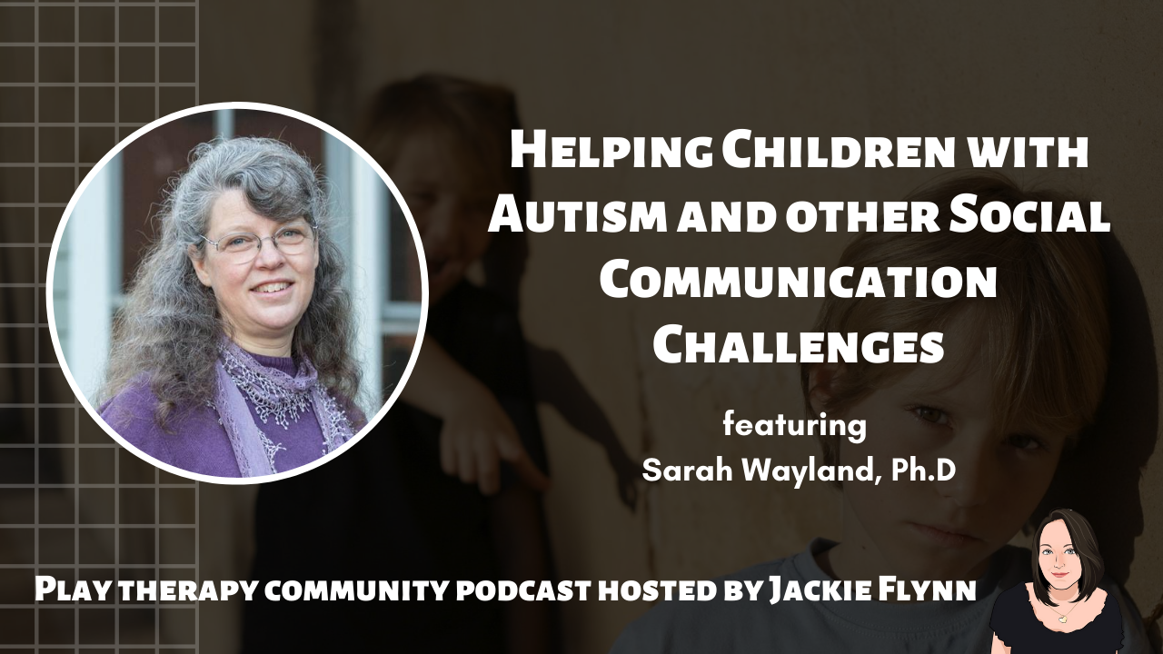 73: Helping Children with Autism and other Social Communication Challenges
