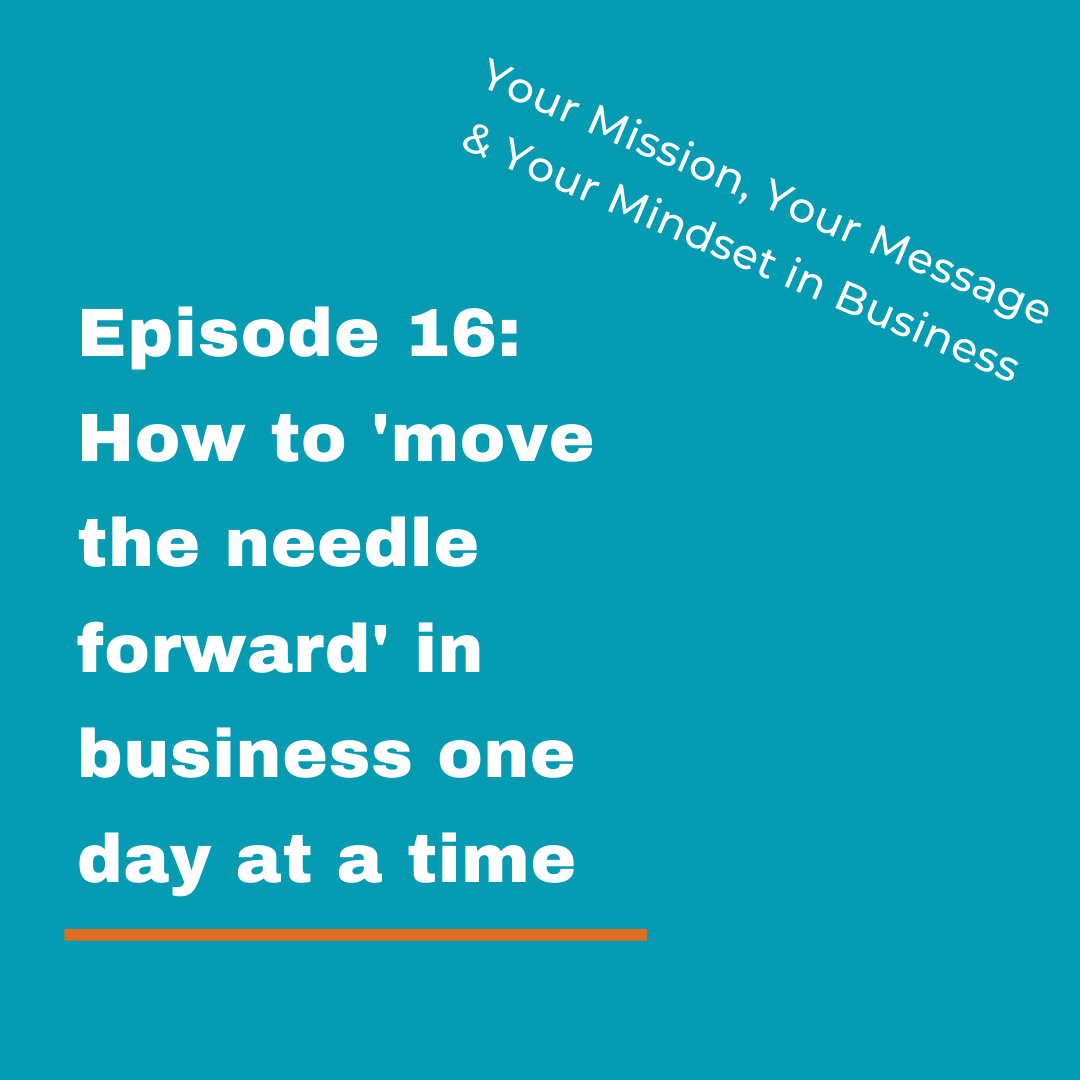 Your Mission, Your Message and Your Mindset in Business