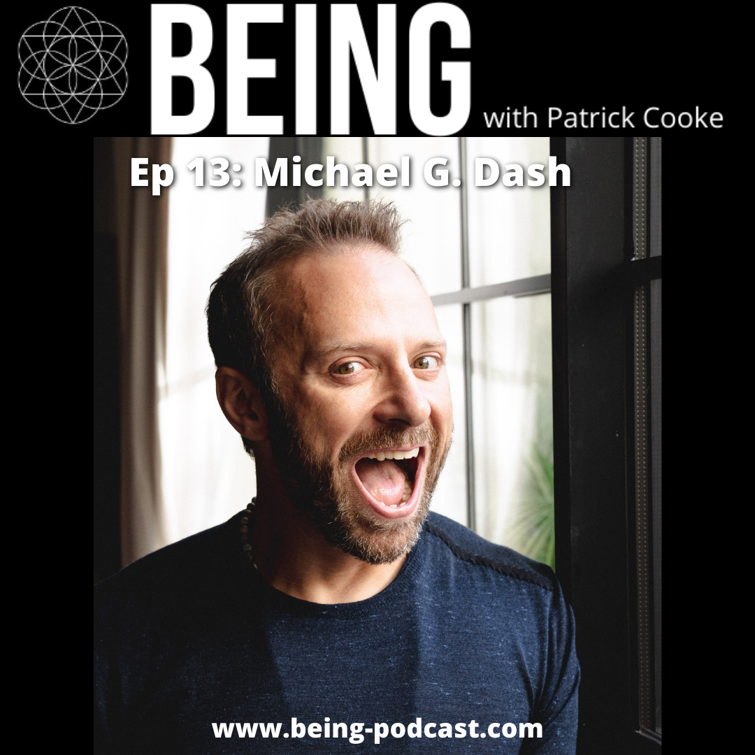 BEING with Patrick Cooke
