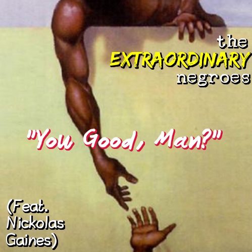 The Extraordinary Negroes