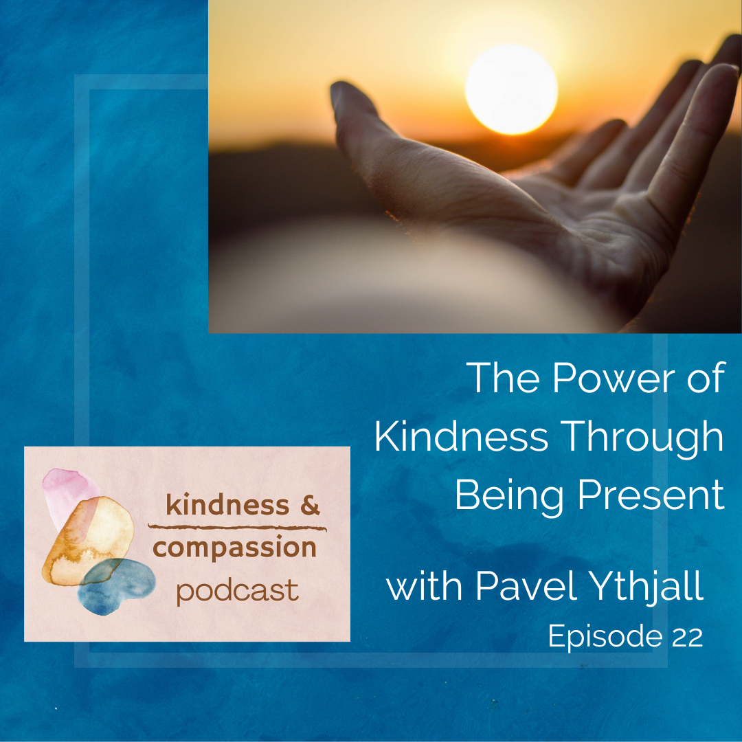 Kindness & Compassion Podcast