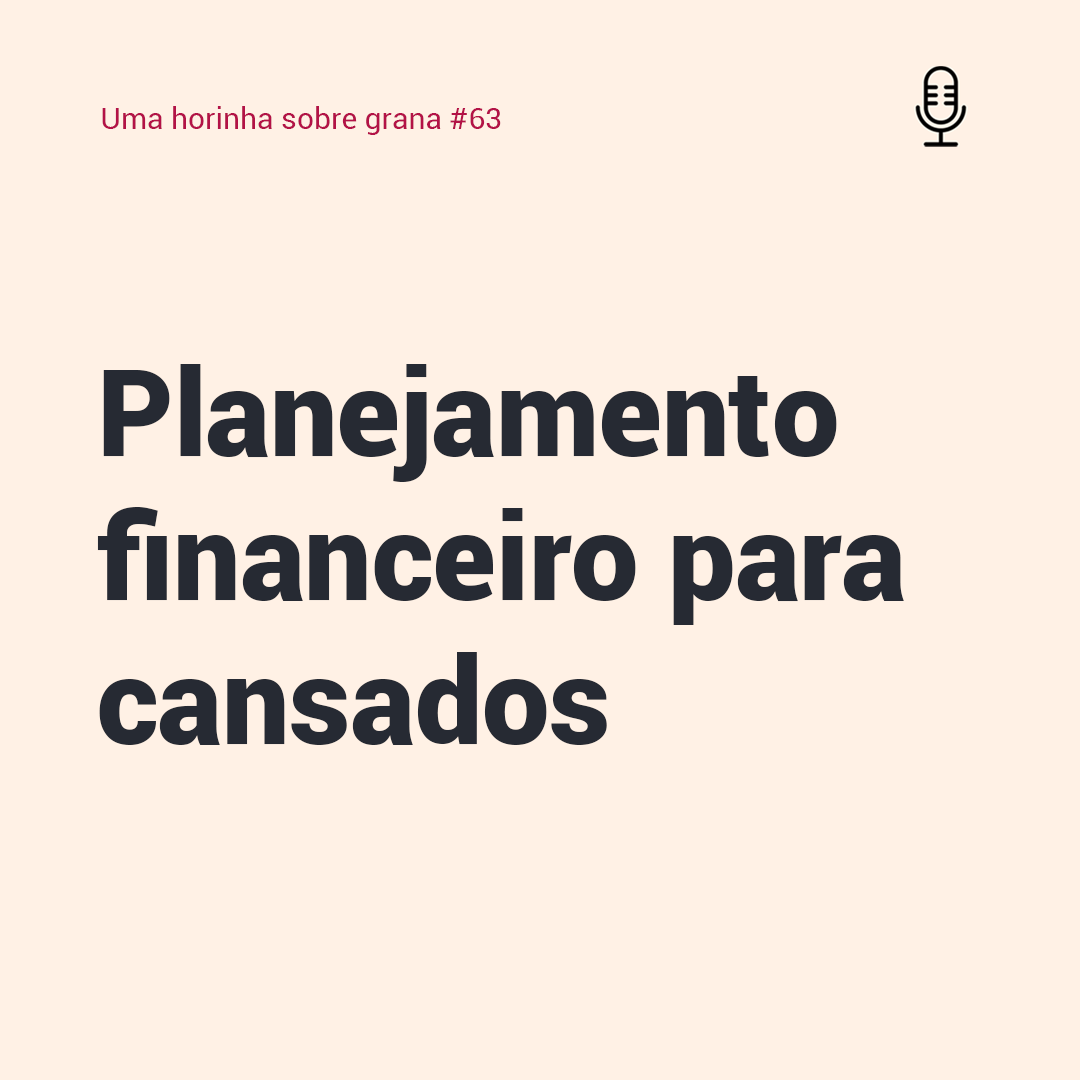 Uma horinha sobre grana