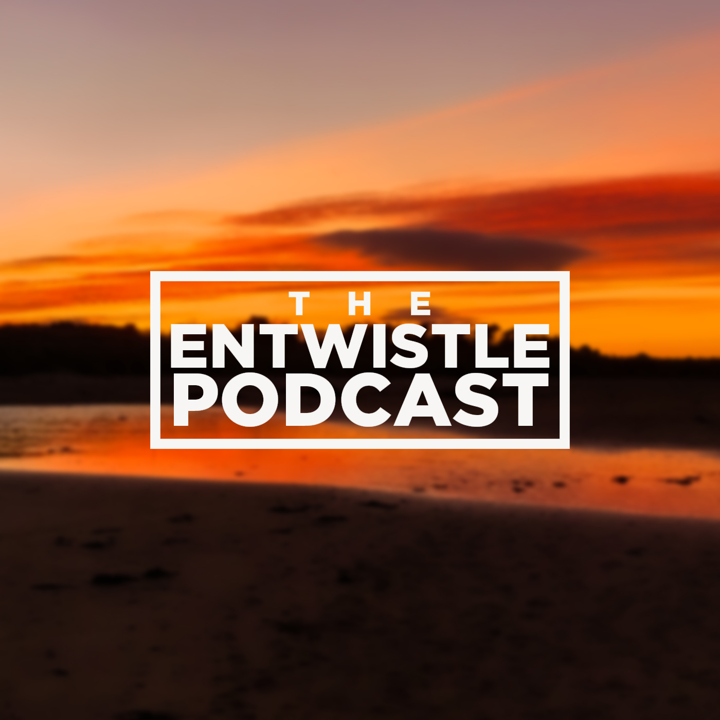 The Entwistle Podcast