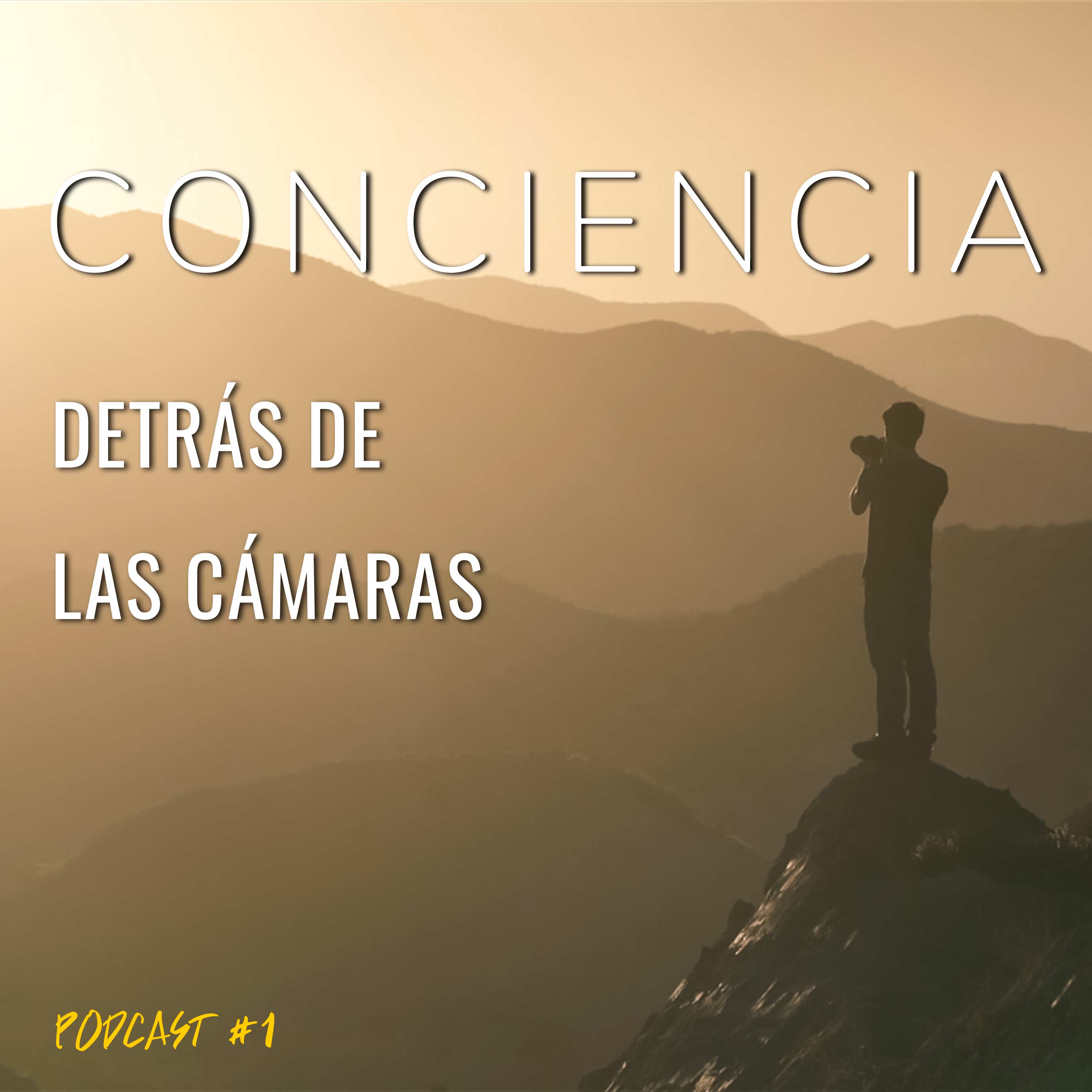 Podcast 1: Bienvenid@ al Podcast!! - C O N C I E N C I A: detrás de las cámaras