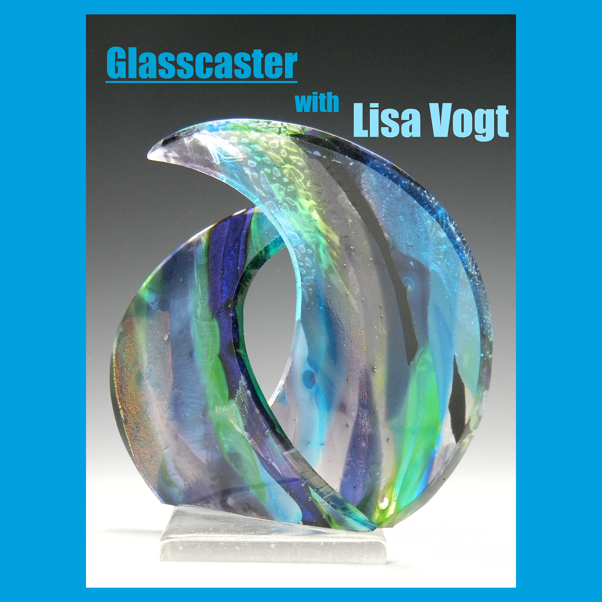 Glasscaster: Hot Glass Talk in a High-Tech World