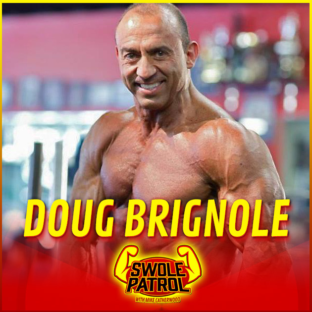 Swole Patrol 26: Doug Brignole