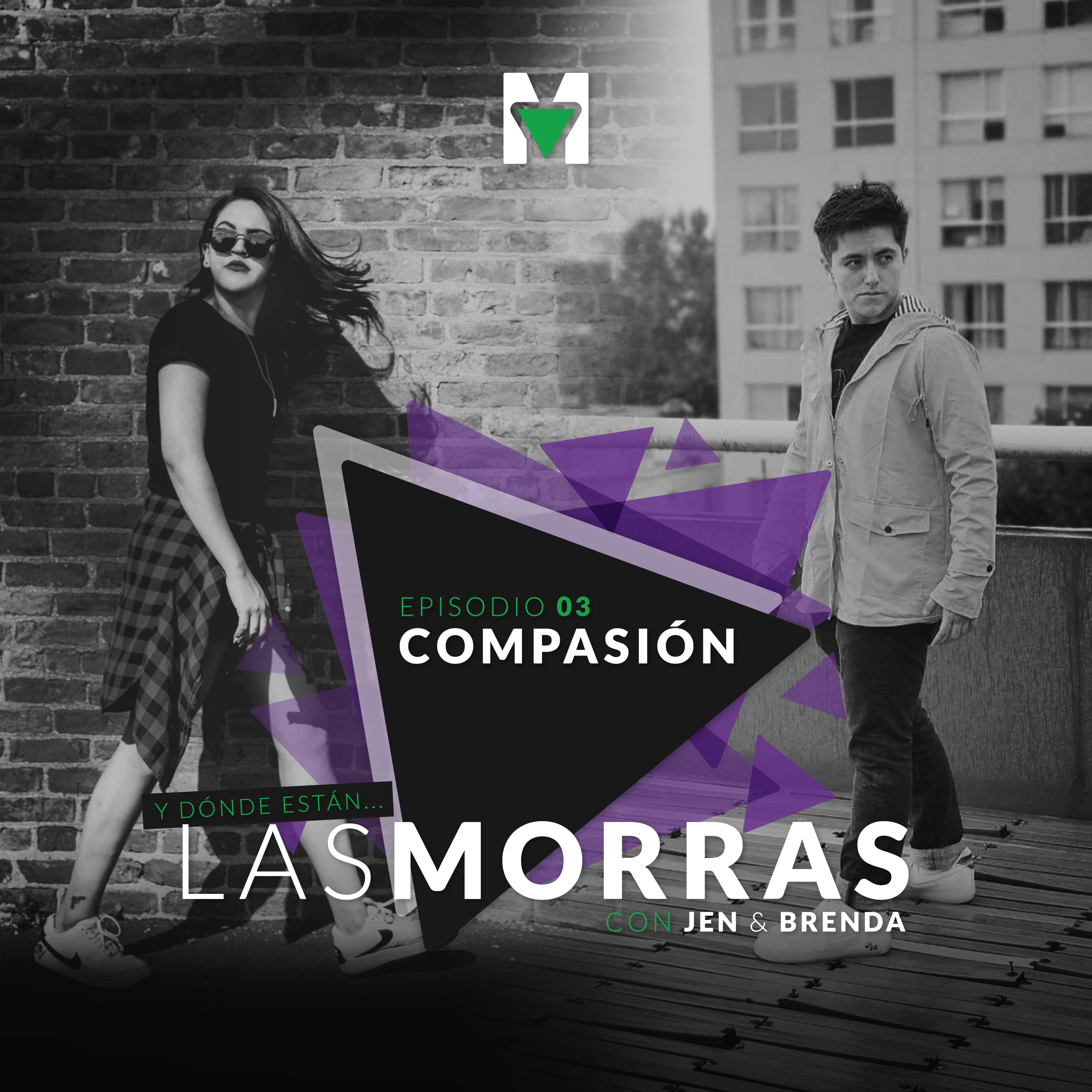 ¿Y dónde están las morras? con Jen & Brenda