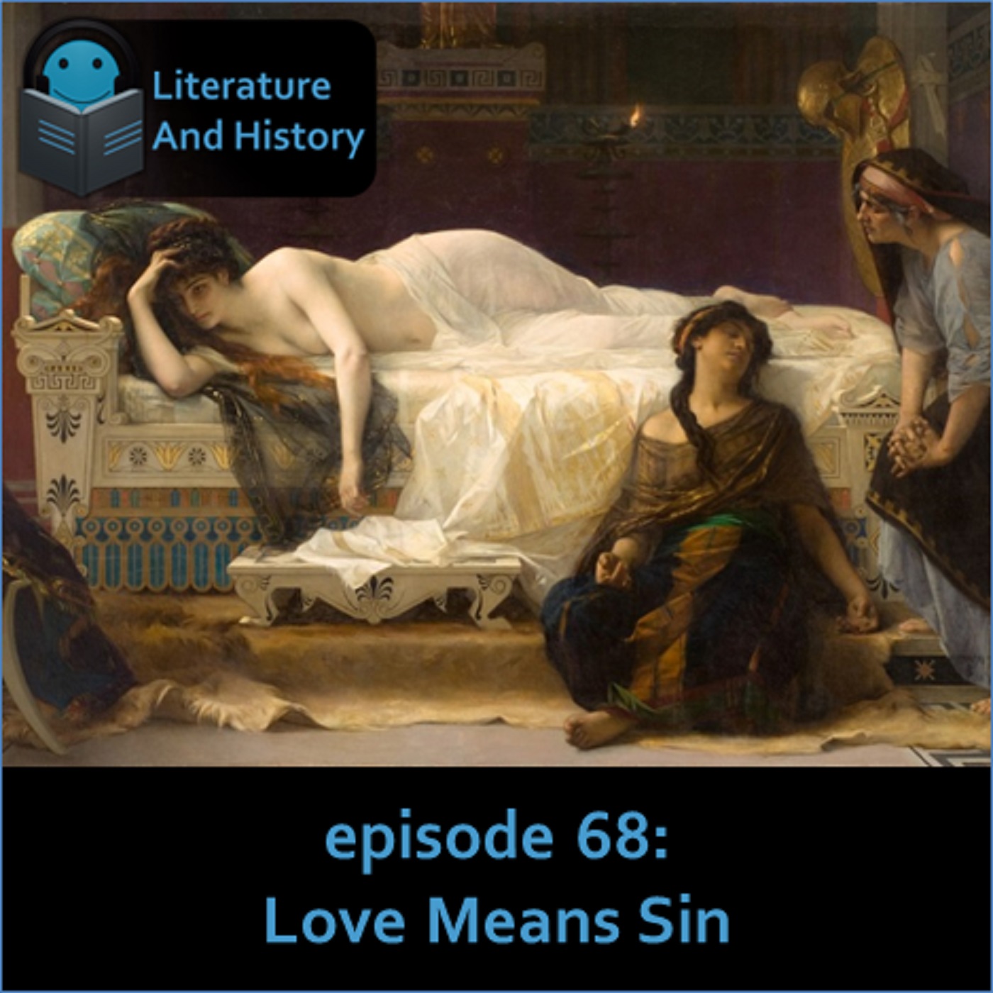 Episode 68: Love Means Sin (Seneca's Phaedra)