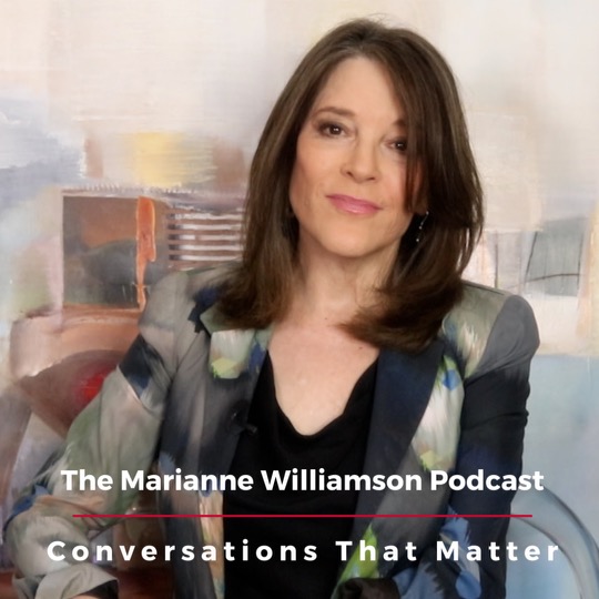 The Marianne Williamson Podcast