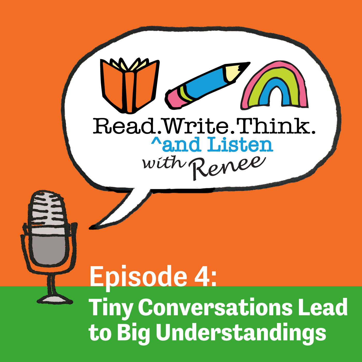 Episode 4: Tiny Conversations Lead to Big Understandings