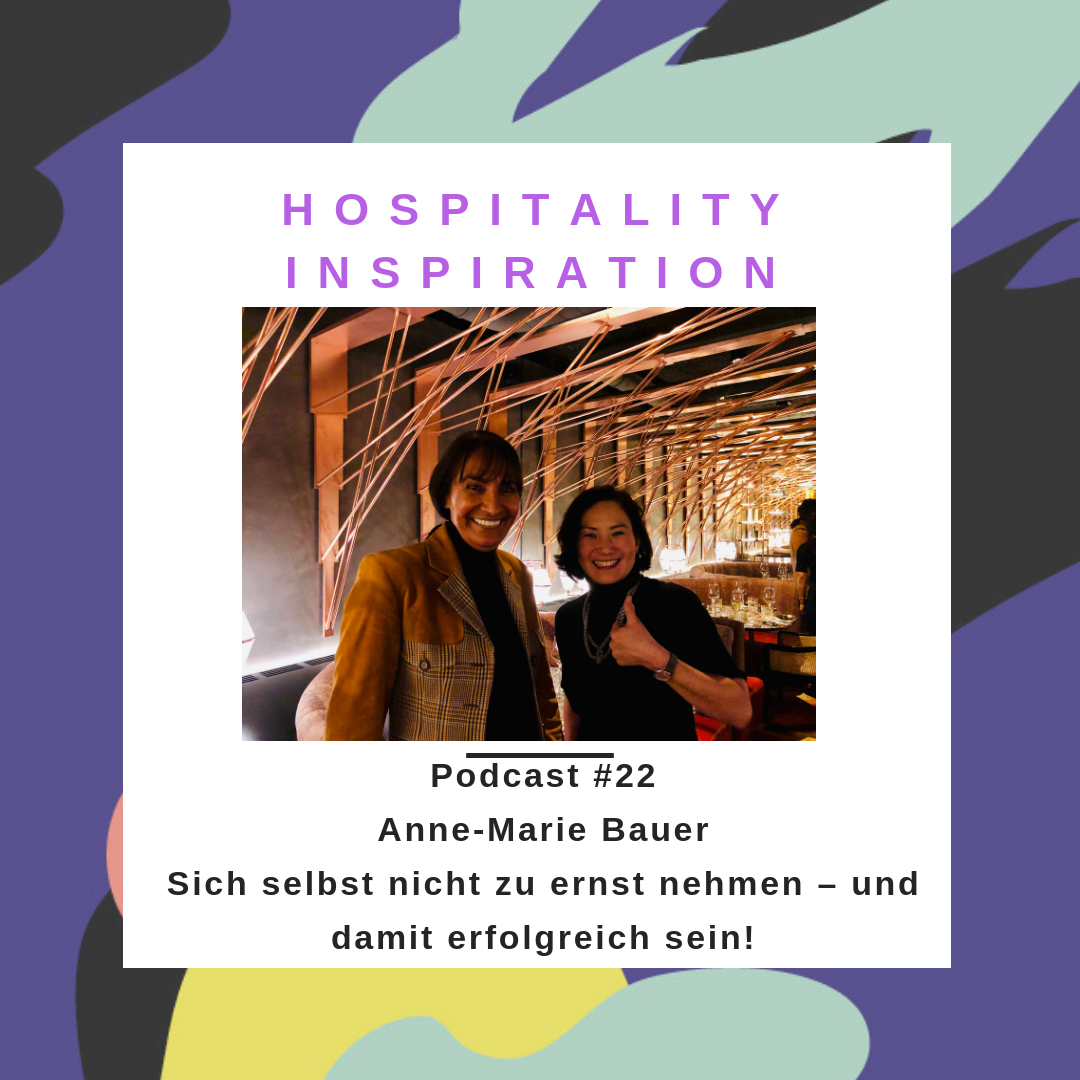 22 sich selbst nicht so ernst nehmenund damit erfolgreich sein! Mit AnneMarie Bauer GM im