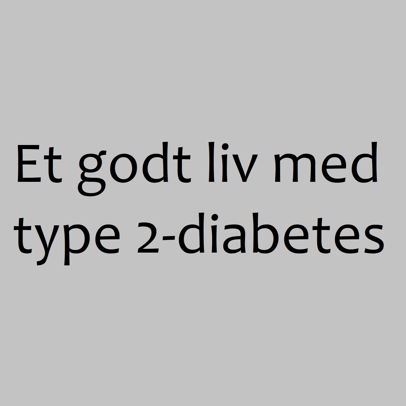 Et godt liv med type 2-diabetes af Morten Bichel